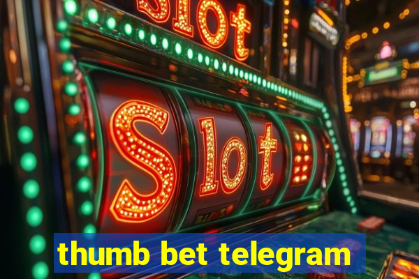 thumb bet telegram